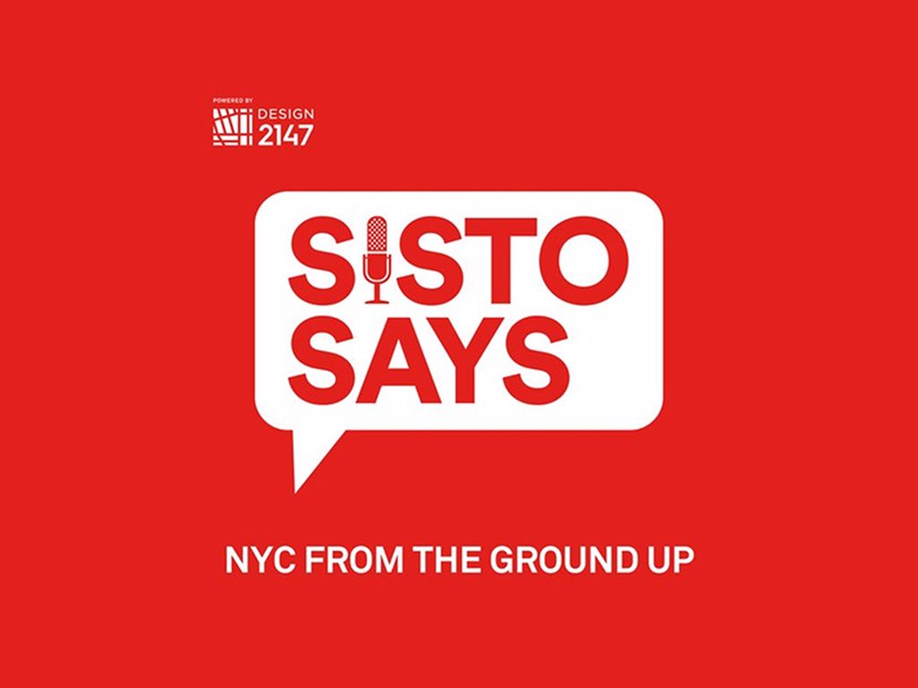 Sisto Says NYC From the Ground Up